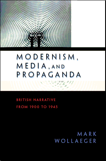 Wollaeger Cover, Modernism, Media, and Propaganda