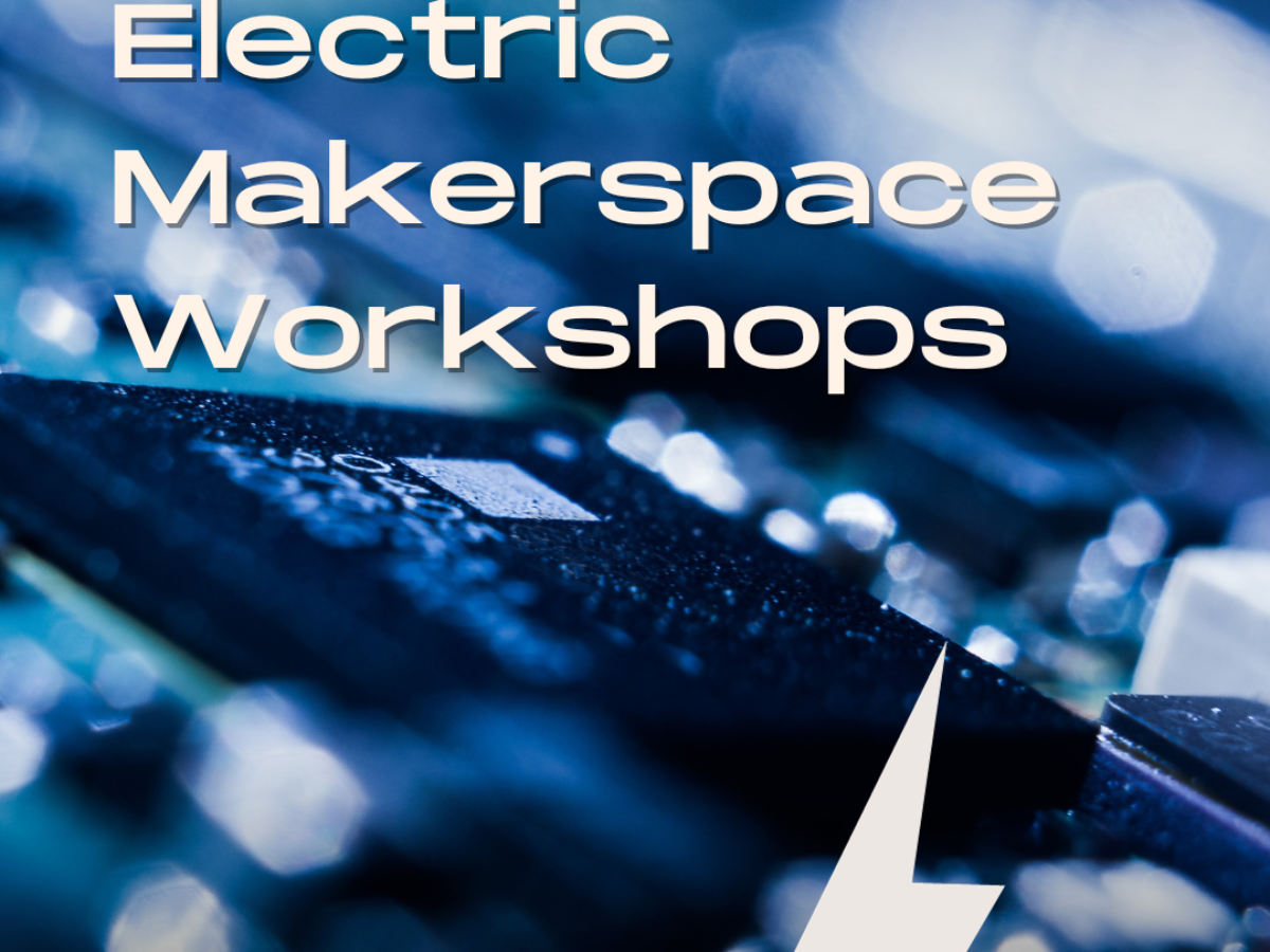 Electrical Makerspace Workshops