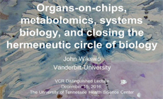 Organs-on-chips, metabolomics, systems biology, and closing the hermeneutic circle of biology