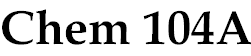 Chem 104A