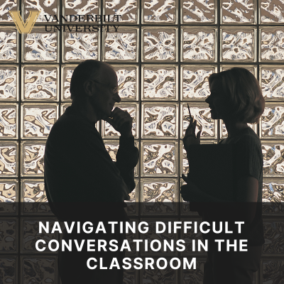 Navigating Difficult Conversations in the Classroom 