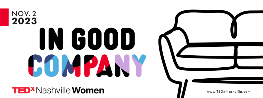 Nov 2, 2023, In Good Company, TEDxNashville Women
