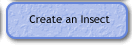 Create an Insect