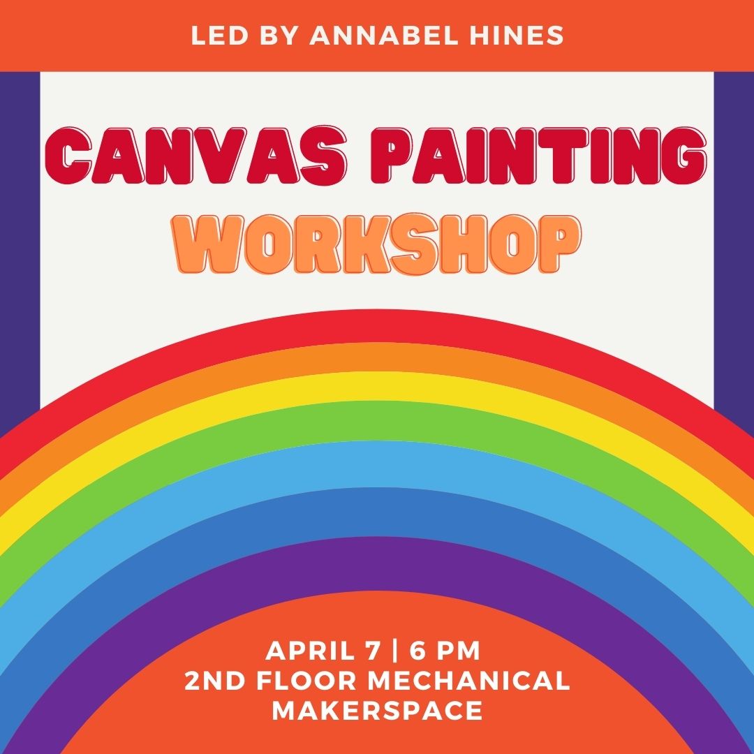 Canvas Painting Workshop April 7th from 6-7 PM
