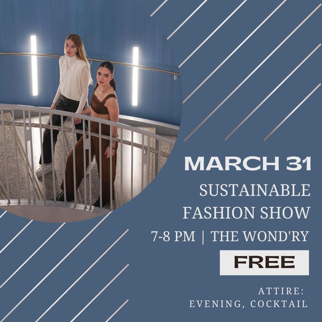 Sustainable Fashion Show Mar. 31