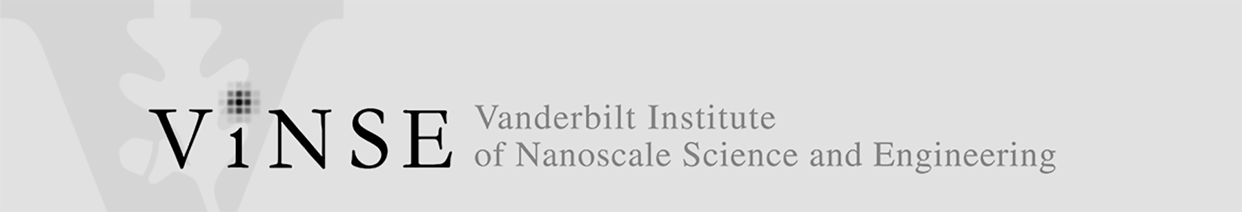 VINSE - Vanderbilt Institute of Nanoscale Science and Engineering
